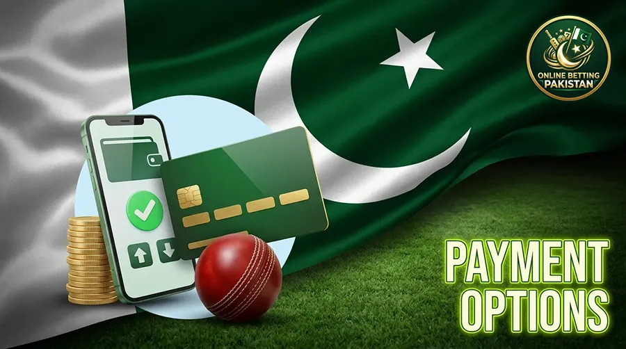 Deposit and Withdrawal Options for Betting in Pakistan